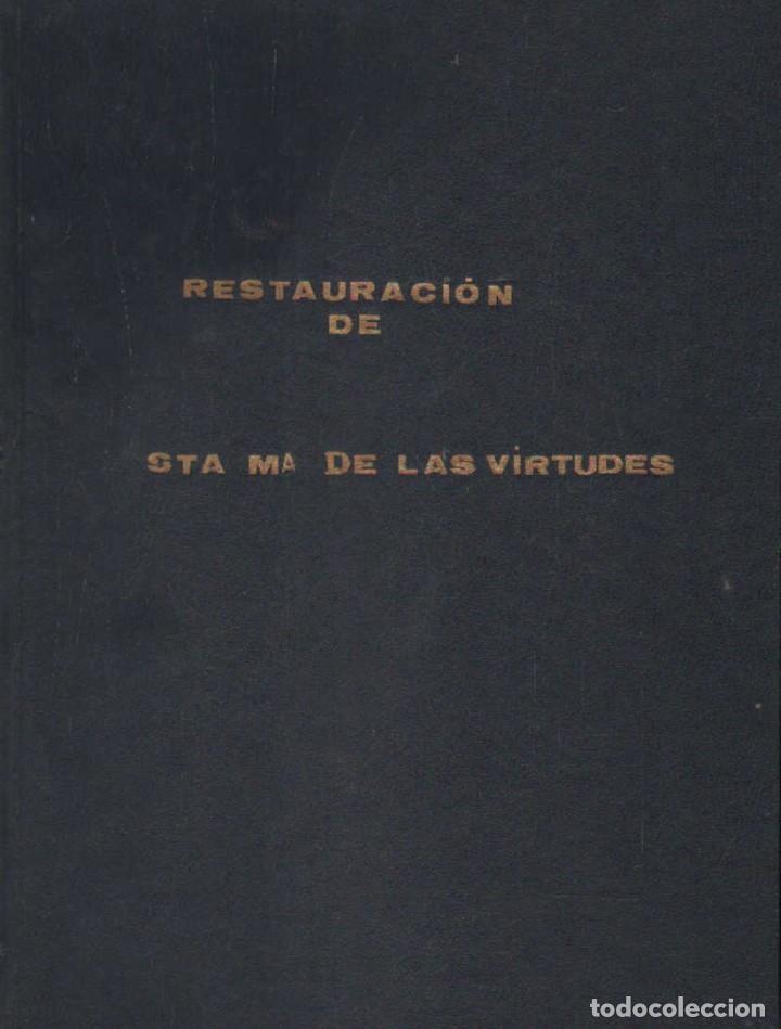 Libros de segunda mano: ESTUDIO Y RESTAURACION DE LA IMAGEN DE STA. M&ordf; DE LAS VIRTUDES. A-ART-4059