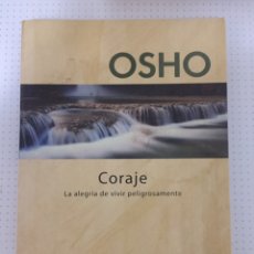 Libros de segunda mano: OSHO CORAJE LIBRO AUTOAYUDA LA ALEGRIA DE VIVIR PELIGROSAMENTE