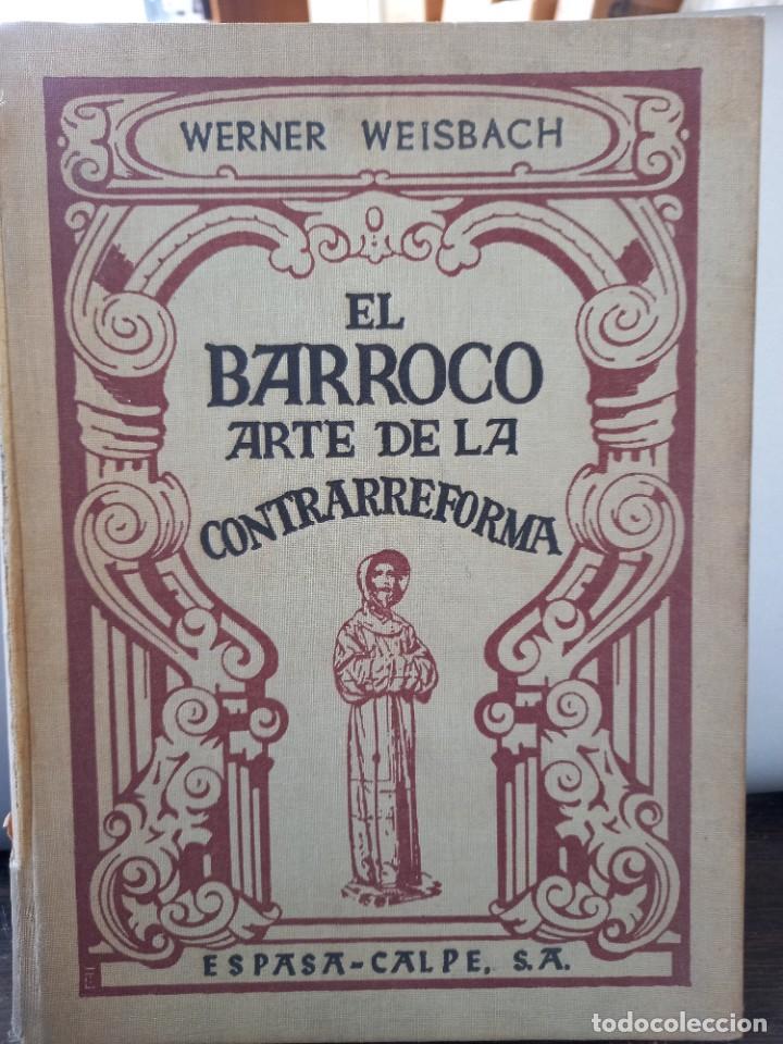 Libros de segunda mano: Werner Weisbach - El Barroco / Arte de la Contrareforma / 1942 - Foto 1