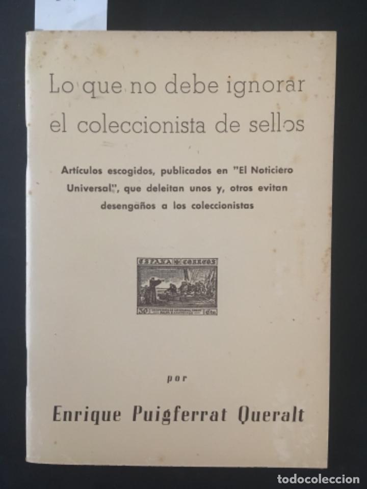 Libros de segunda mano: LO QUE NO DEBE IGNORAR EL COLECCIONISTA DE SELLOS, ENRIQUE PUIGFERRAT QUERALT