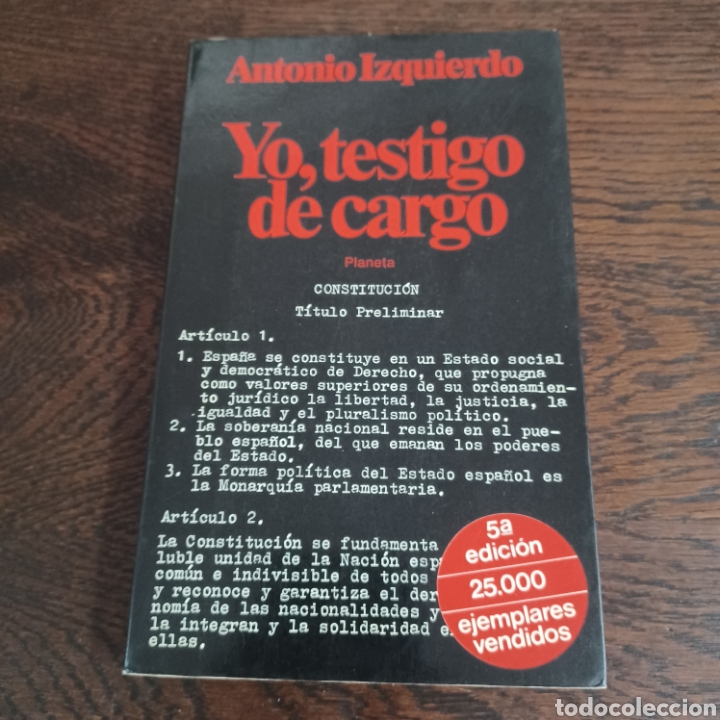 Libros de segunda mano: YO, TESTIGO DE CARGO - ANTONIO IZQUIERDO - Foto 1