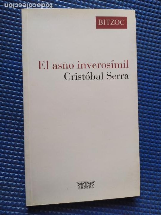 Libros de segunda mano: EL ASNO INVEROSIMIL CRISTOBAL SERRA - Foto 1
