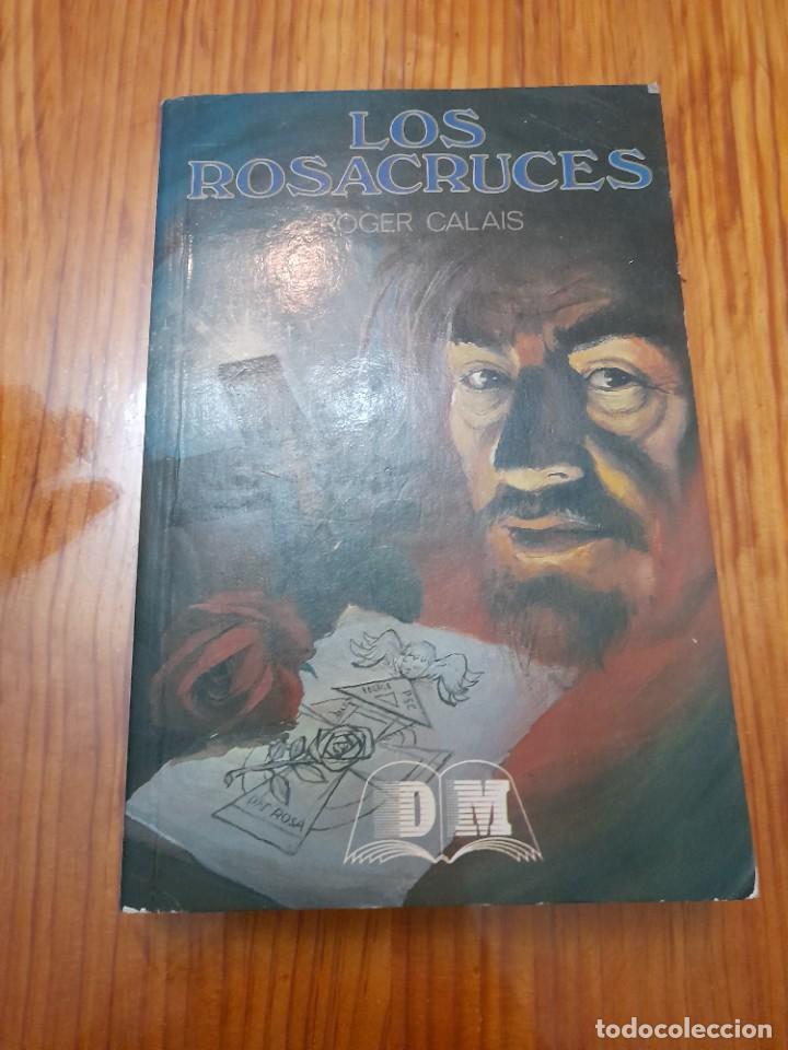 Libros de segunda mano: Libro Los rosacruces Roger Calais - Foto 1