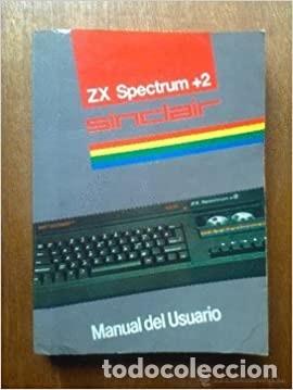 Libros de segunda mano: LIBRO MANUAL DE USUARIO SPECTRUM +2 SINCLAIR - Foto 1