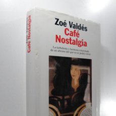 Libros de segunda mano: CAFÉ NOSTALGIA VALDÉS, ZOÉ. Lote 327860148