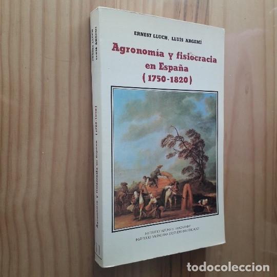 Libros de segunda mano: AGRONOMIA Y FISIOCRACIA EN ESPA&Ntilde;A (1.750-1.820) - ERNEST LLUCH, LLUIS ARGEM&Iacute;