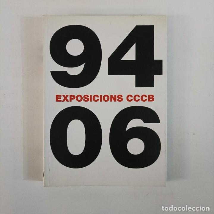 Libros de segunda mano: 1994-2006 Exposicions CCCB - Josep Ramoneda - Foto 1