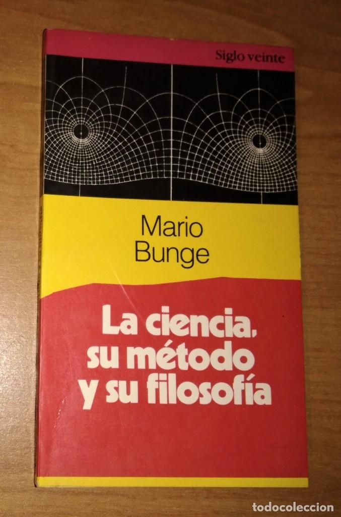 Mario Bunge La Ciencia Su Método Y Su Filoso Comprar En Todocoleccion 327836968