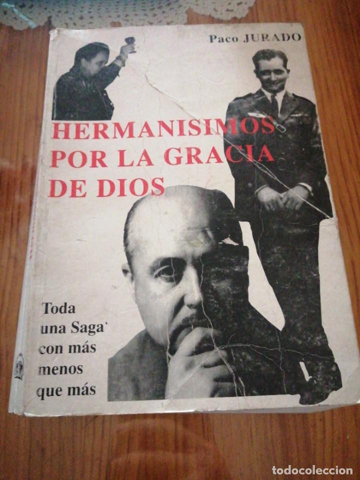 Second hand books: Libro hermanisimos por la gracia de dios Paco Jurad&oacute;