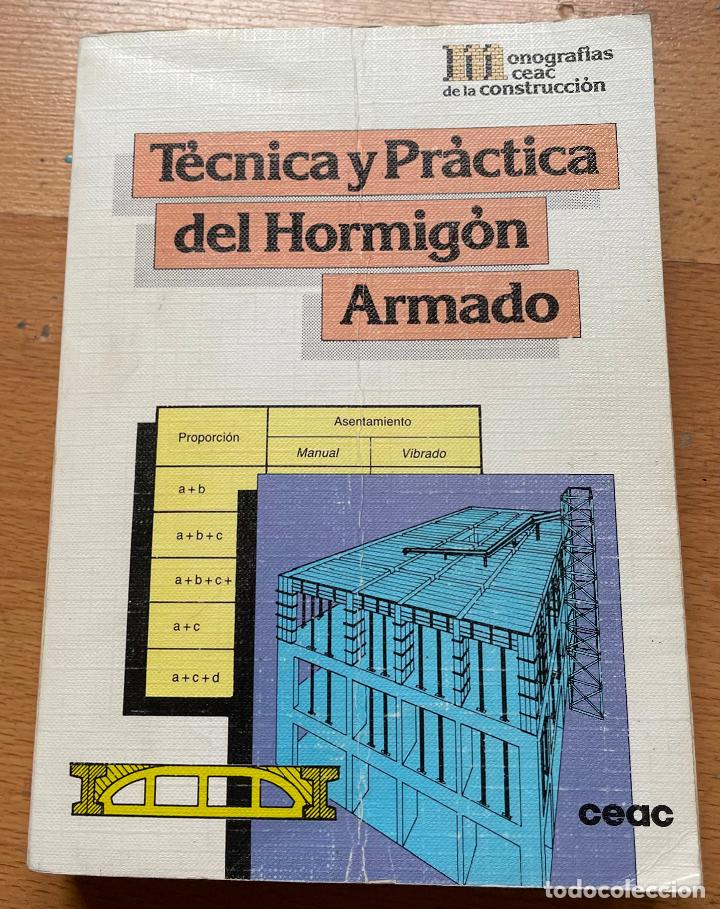Libros de segunda mano: TECNICA Y PRACTICA DEL HORMIGON ARMADO, Ceac - Foto 1