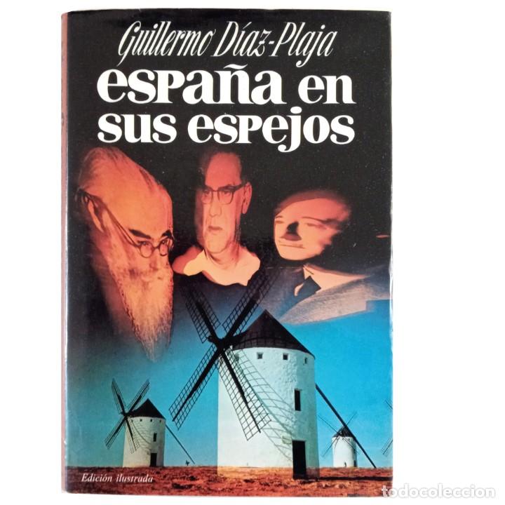 Libros de segunda mano: ESPA&Ntilde;A EN SUS ESPEJOS. D&iacute;az-Plaja, Guillermo - Foto 1