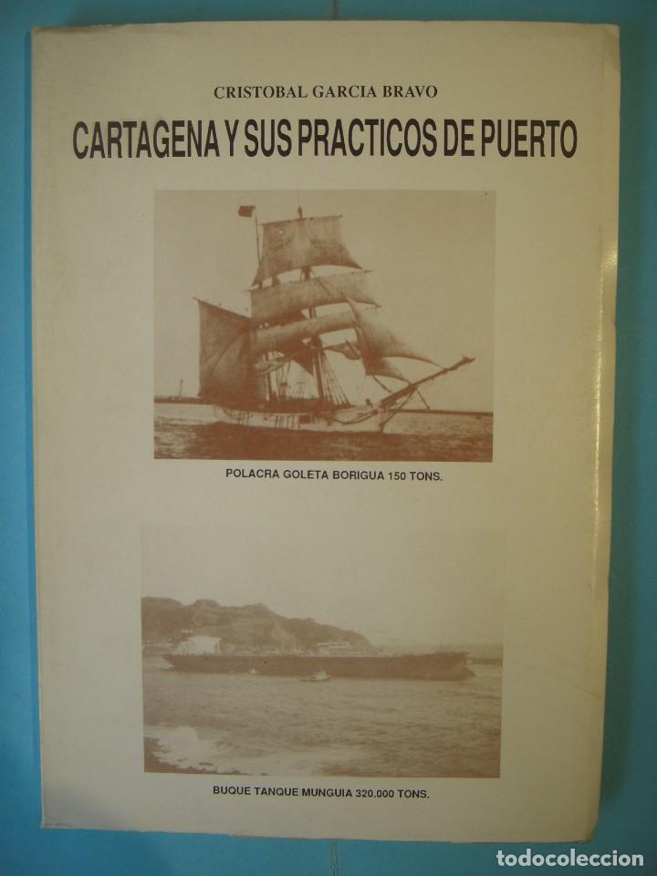 Livres d'occasion: CARTAGENA Y SUS PRACTICOS DE PUERTO - CRISTOBAL GARCIA BRAVO - 1989 1&ordf; ED (FIRMADO Y DEDICADO)