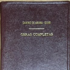 Libros de segunda mano: OBRAS COMPLETAS. SABINO DE ARANA-GOIRI.