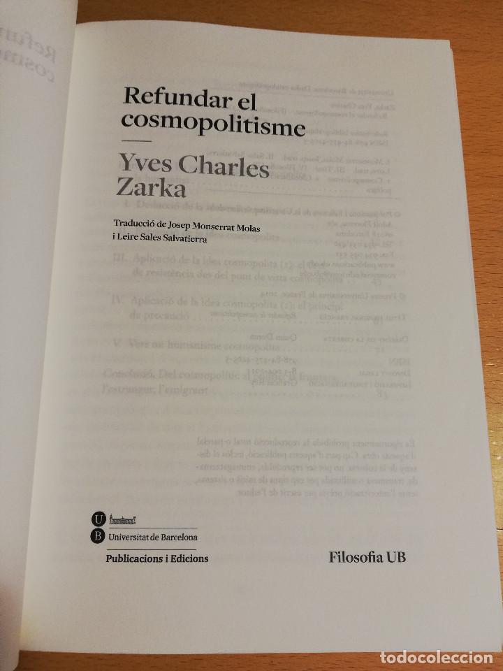 Libros de segunda mano: REFUNDAR EL COSMOPOLITISME (YVES CHARLES ZARKA) - Foto 2
