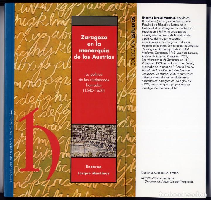 Libros de segunda mano: JARQUE, E. Zaragoza en la Monarqu&iacute;a de los Austrias. La pol&iacute;tica de los ciudadanos honrados. 2007.