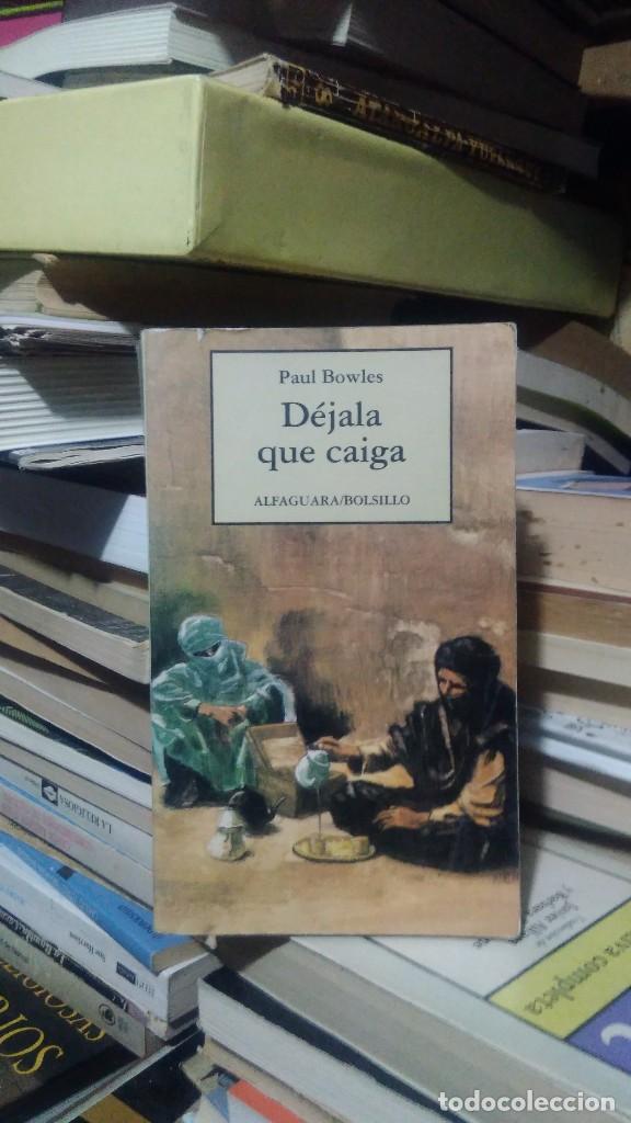 Libros de segunda mano: D&Eacute;JALA QUE CAIGA, PAUL BOWLES, ED. ALFAGUARA - Foto 1