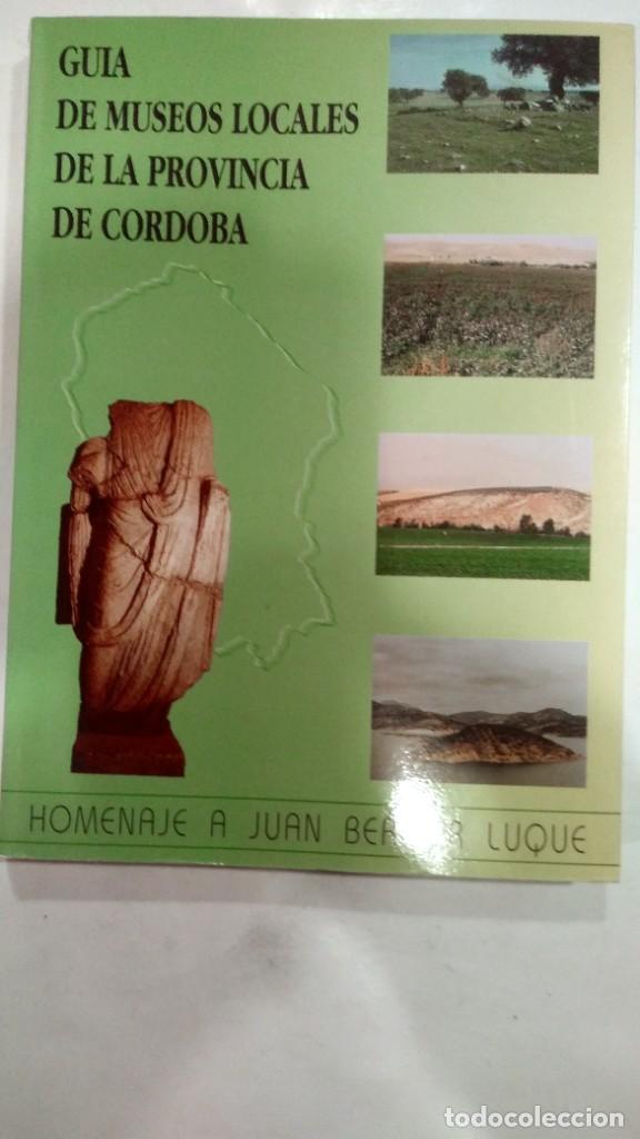 Second hand books: Gu&iacute;a de Museos locales de la Provincia de C&oacute;rdoba Homenaje a Juan Bernier Luque