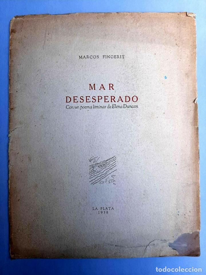 Libros de segunda mano: Fingerit, Marcos - Mar Desesperado - 1938 SIGNED - Foto 1