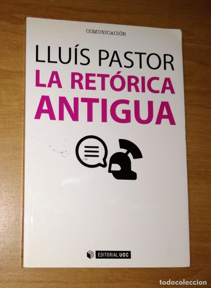 Libros de segunda mano: LLU&Iacute;S PASTOR - LA RET&Oacute;RICA ANTIGUA - UOC, 2016 - Foto 1