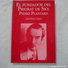 Libros de segunda mano: EL FUNDADOR DEL PRIORAT DE SIÓ: PIERRE PLANTARD - LLUÍS PIFARRÉ CLAPÉS - MEDITERRANIA - 2007 - 1