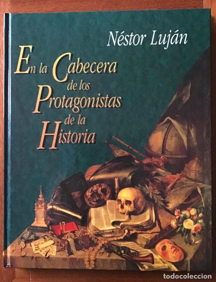 Libros de segunda mano: EN LA CABECERA DE LOS PROTAGONISTAS DE LA HISTORIA. N&Eacute;STOR LUJ&Aacute;N - Foto 1