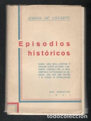 Libros de segunda mano: LOYARTE, Adri&aacute;n de: EPISODIOS HISTORICOS. - Foto 1