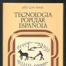 Libros de segunda mano: CARO BAROJA, JULIO: TECNOLOGIA POPULAR ESPAÑOLA.. Lote 328820138