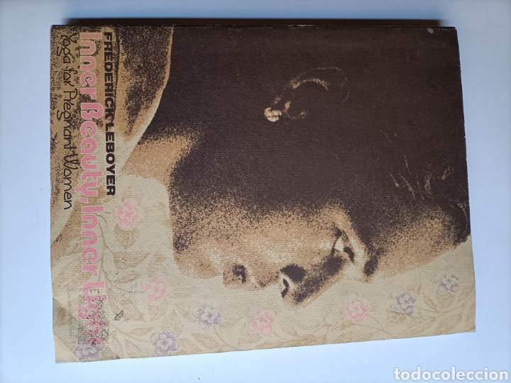 Libros de segunda mano: Frederick Leboyer Inner beauty.inne light .Yoga for pregnant women . Orientalismo
