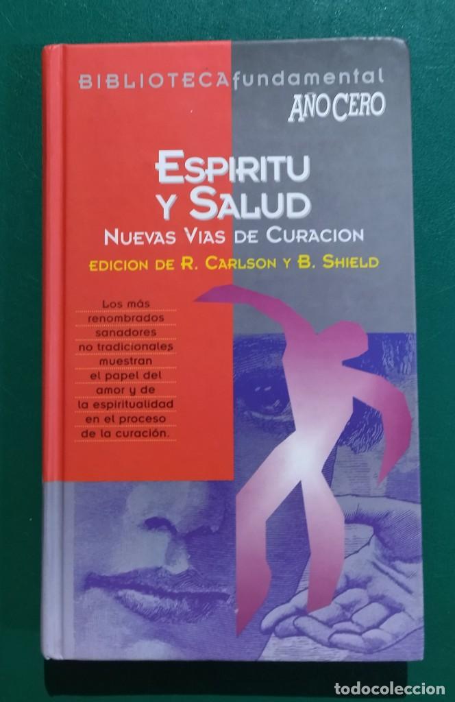Libros de segunda mano: ESP&Iacute;RITU Y SALUD. NUEVAS V&Iacute;AS DE CURACI&Oacute;N. - Foto 1