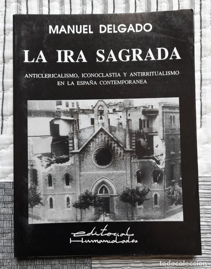 Libros de segunda mano: La ira sagrada. Manuel Delgado - Foto 1