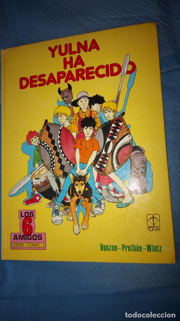 Libros de segunda mano: LOS 6 AMIGOS- LIBRO- YULNA HA DESAPARECIDO