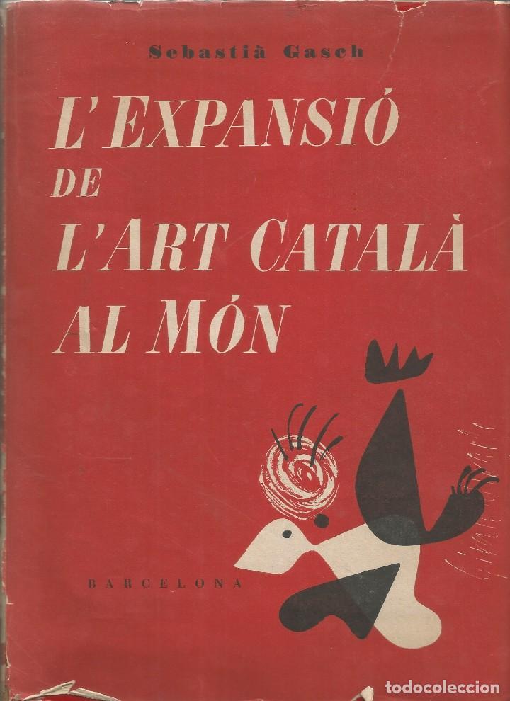 Libros de segunda mano: LEXPANSI&Oacute; DE LART CATAL&Agrave; AL M&Oacute;N-Sebasti&agrave; Gaseh - Foto 1