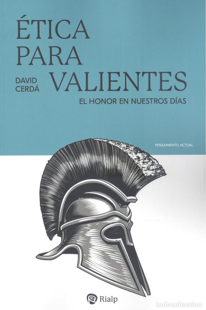 Libros de segunda mano: &Eacute;tica para valientes: El honor en nuestros d&iacute;as. David Cerd&aacute; .-NUEVO - Foto 1
