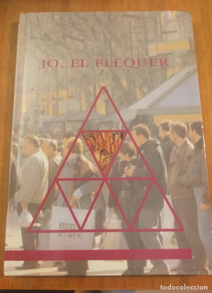 Libros de segunda mano: JO, EL FLEQUER - CATALA - Foto 1