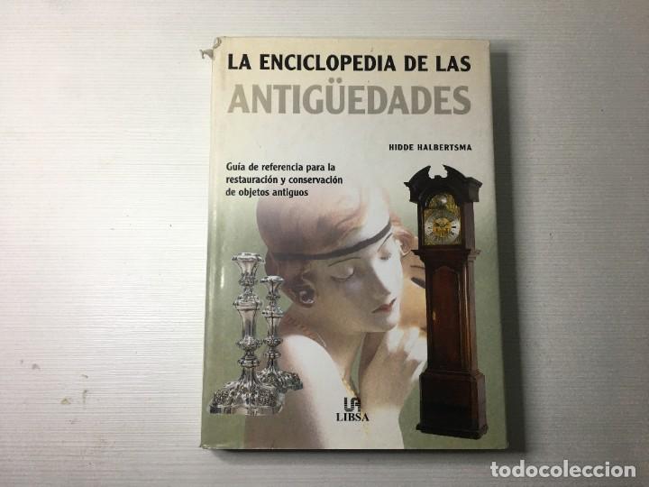 Libros de segunda mano: LIBRO LA ENCICLOPEDIA DE LAS ANTIGUEDADES - HIDDE HALBERTSMA - LIBSA - Foto 1