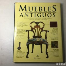 Libros de segunda mano: LIBRO MUEBLES ANTIGUOS - GUIA ILUSTRADA - TIN FORREST LIBSA. Lote 329655563