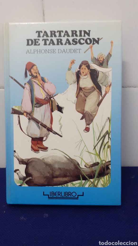 Libros de segunda mano: TARTARIN DE TARASCON, ALPHONSE DAUDET, IBERLIBRO, ESTADO EXCELENTE - Foto 1