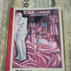 Libros de segunda mano: EL TRAJE Y SU CONFECCIÓN POR MICAELA PALOP 1A EDICIÓN,VALENCIA 1950