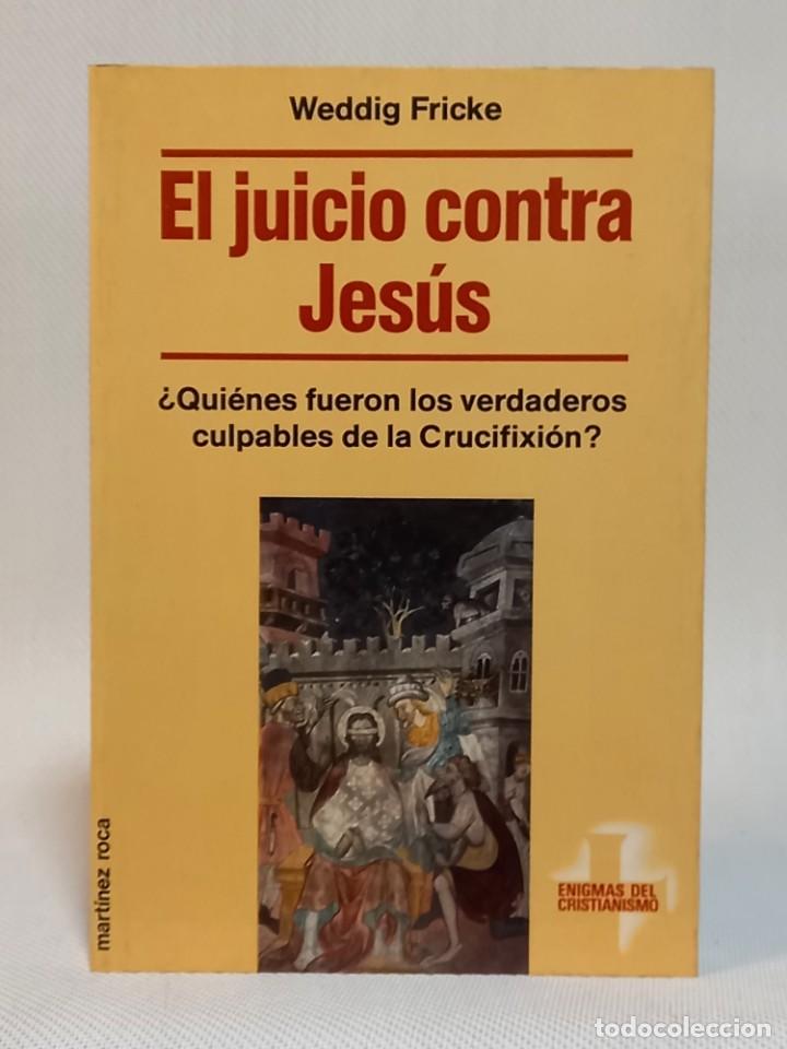 Libros de segunda mano: WEDDIG FRICKE. EL JUICIO CONTRA JES&Uacute;S. MART&Iacute;NEZ ROCA 1993