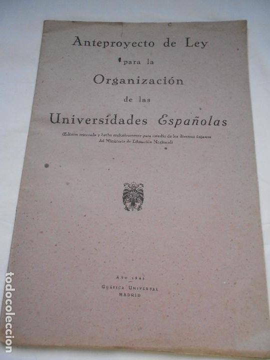 Libros de segunda mano: ANTEPROYECTO DE LEY PARA LA ORGANIZACI&Oacute;N DE LAS UNIVERSIDADES ESPA&Ntilde;OLAS A&Ntilde;O 1942