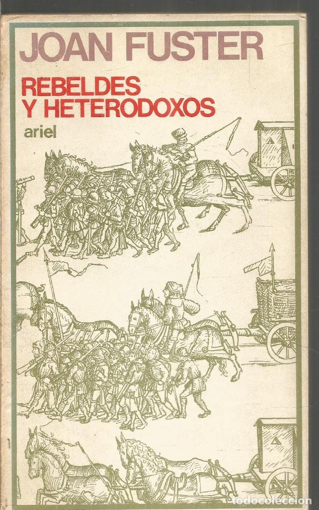 Libros de segunda mano: JOAN FUSTER. REBELDES Y HETERODOXOS. ARIEL - Foto 1