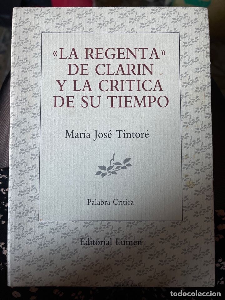 Libros de segunda mano: La Regenta de Clar&iacute;n y la cr&iacute;tica de su tiempo. Mar&iacute;a Jos&eacute; Tintor&eacute;.