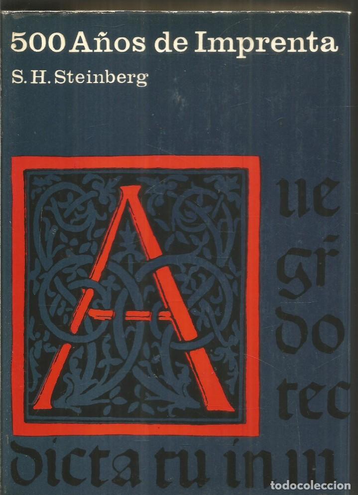 Libros de segunda mano: S.H. STEINBERG. 500 A&Ntilde;OS DE IMPRENTA. ZEUS - Foto 1