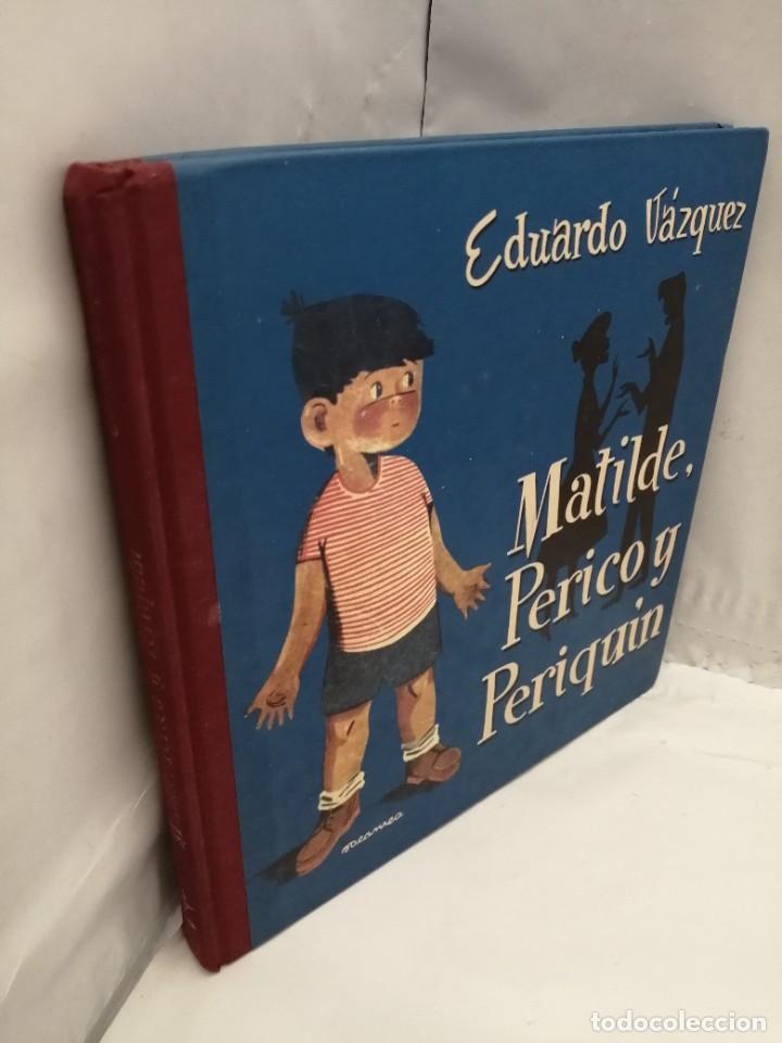 Libros de segunda mano: MATILDE, PERICO Y PERIQU&Iacute;N - Foto 5