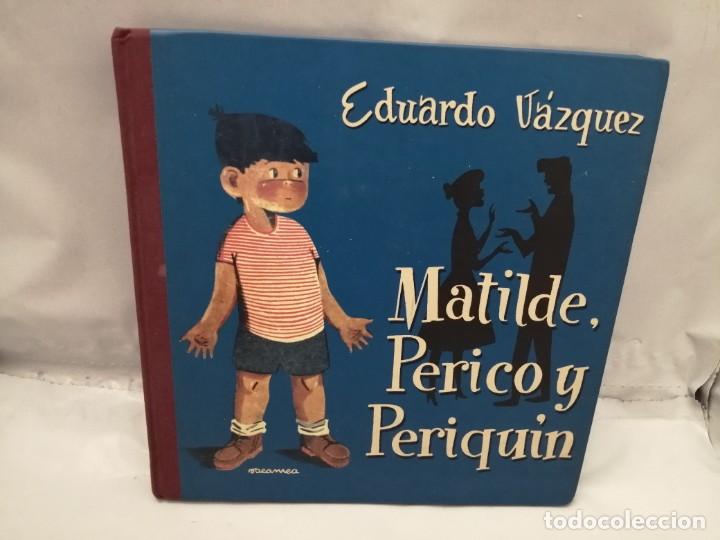 Libros de segunda mano: MATILDE, PERICO Y PERIQU&Iacute;N - Foto 1