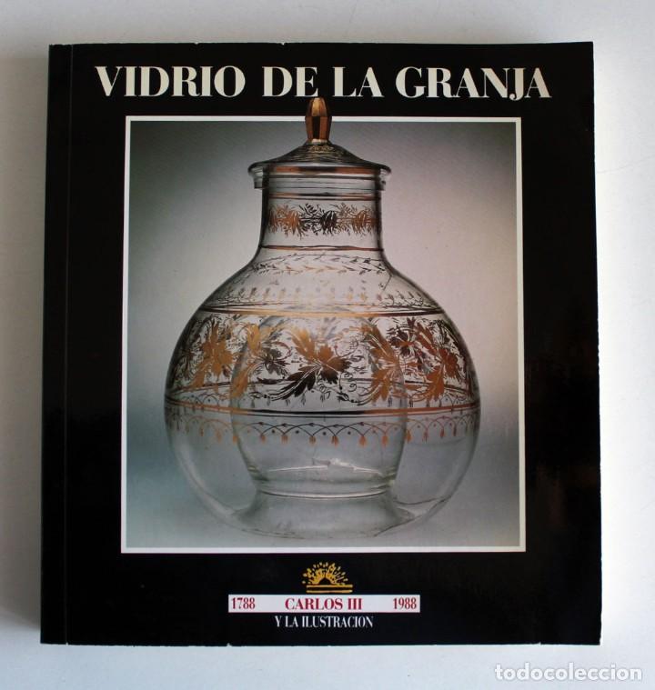 Libros de segunda mano: Vidrio de la Granja. Segovia. Cat&aacute;logo exposici&oacute;n 1988