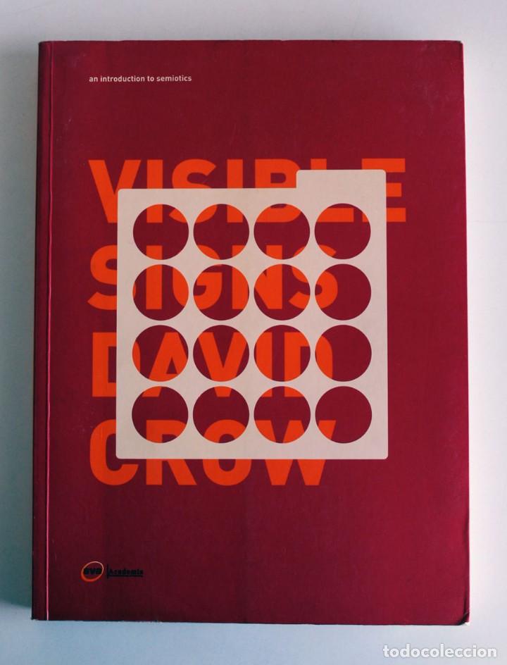 Libros de segunda mano: Visible Signs. David Crow. Introducci&oacute;n a la semi&oacute;tica. Texto en ingl&eacute;s - Foto 1