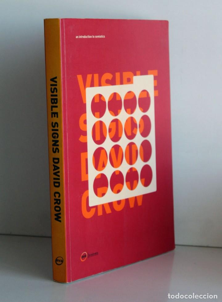 Libros de segunda mano: Visible Signs. David Crow. Introducci&oacute;n a la semi&oacute;tica. Texto en ingl&eacute;s - Foto 2