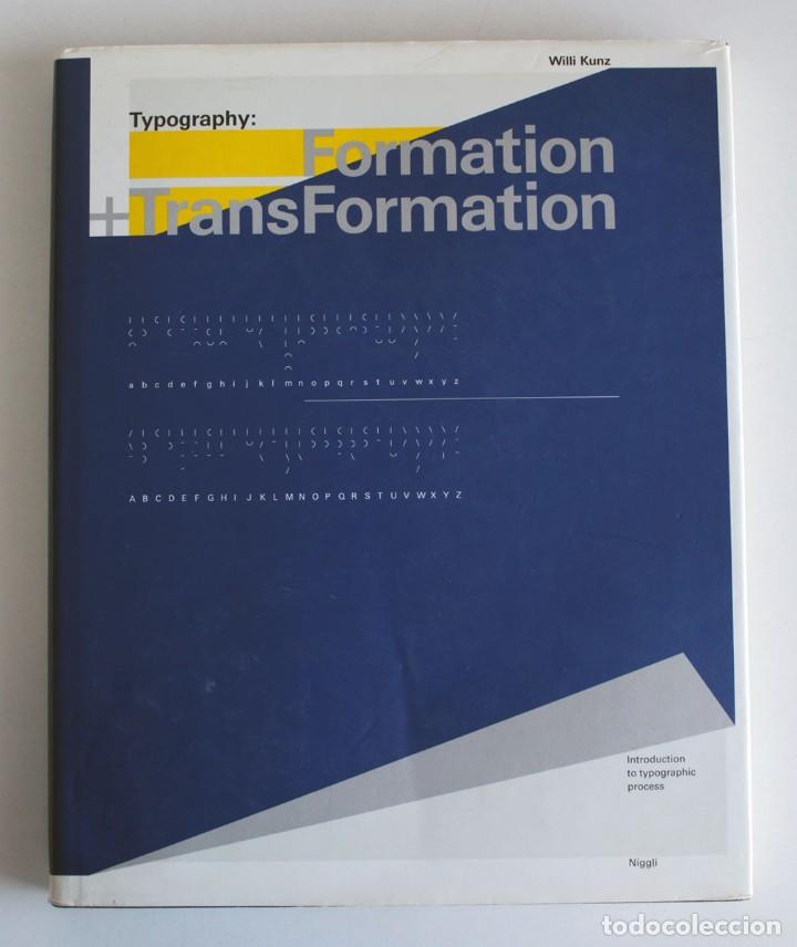 Libros de segunda mano: Tipography: Formation + Transformation. Will Kunz. Tipograf&iacute;a. Texto en ingl&eacute;s - Foto 1