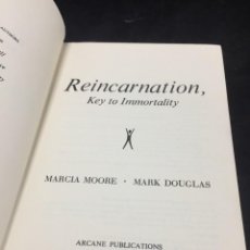 Libros de segunda mano: REINCARNATION: KEY TO IMMORTALITY. MARCIA MOORE, MARK DOUGLAS, ARCANE PUBLICATIONS, 1968. FIRST ED.. Lote 330233208